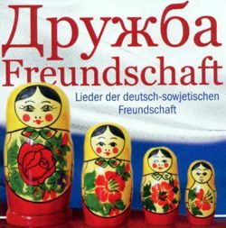 Lieder der deutsch-sowjetischen Freundschaft